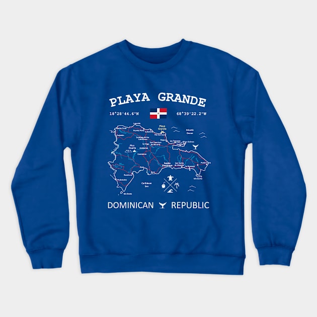 Playa Grande Dominican Republic Flag Travel Map Coordinates GPS Crewneck Sweatshirt by French Salsa